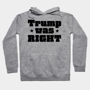 Trump was right Black Logo Hoodie